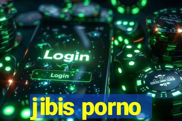 jibis porno